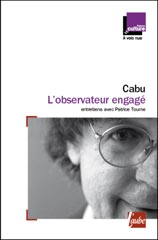 L'observateur engagé, Cabu, Tourne