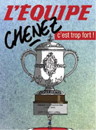 Chenez - L'equipe - C'est trop fort