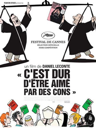 Affiche du film de Daniel Leconte "C'est dur d'être aimé par des cons"