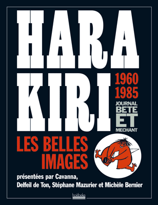Hara Kiri - Les belles images 1960-1985
