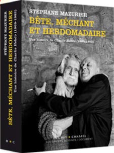 Bête, méchant et hebdomadaire. un livre de Stéphane Mazurier