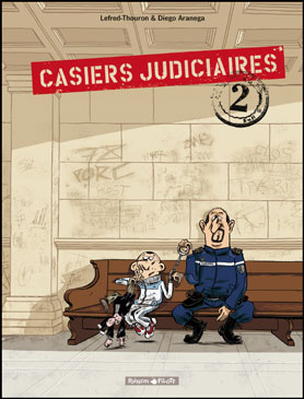 Casiers judicieres de Lefred-Thouron et Diégo Aranega