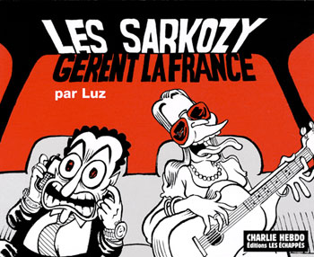 Les Sarkozy gèrent la France par Luz
