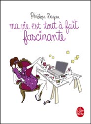 Pénélope Bagieu - Ma vie est tout à fait fascinante