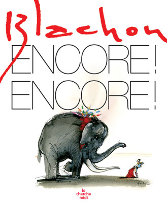 Blachon - Encore! Encore! 