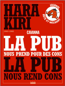 hara-kiri - La pub nous rend cons