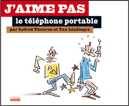 J'aime pas les portables - Lefred-Thouron et Yan Lindingre