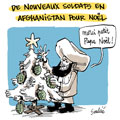 De nouveaux soldats en Afghanistan pour No&euml;l, dessin de Soulci&eacute;, r&eacute;f. 0051-0297
